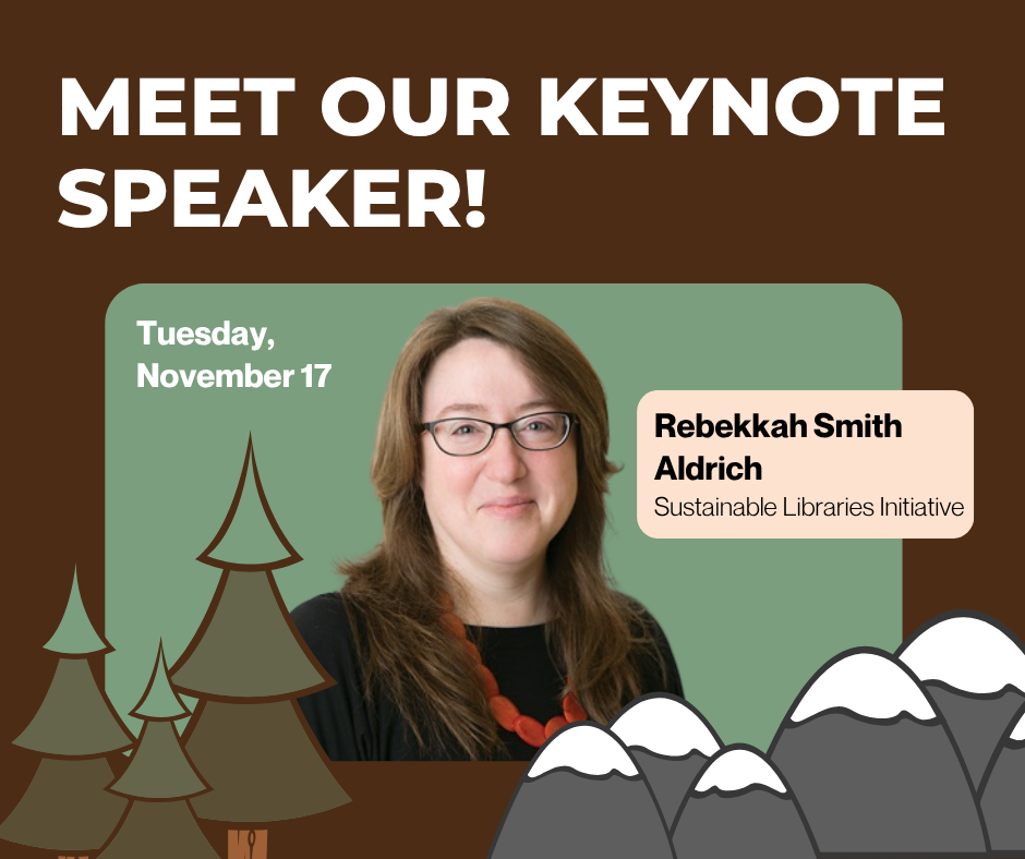 Meet Our Keynote Speaker! Rebekkah Smith Aldrich, Sustainable Libraries Initiative